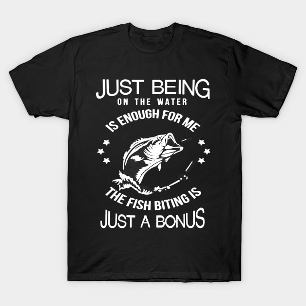 the fish bitting is just a bonus T-Shirt by amillustrated